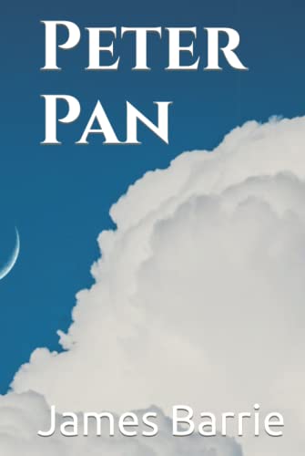 Peter Pan: Peter Pan and Wendy von Independently published